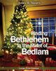 Finding Bethlehem in the Midst of Bedlam - Large Print, Moore James W