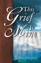 This Grief Is Mine, Atherton Norma