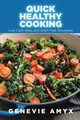Quick Healthy Cooking, Amyx Genevie
