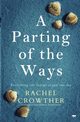 A Parting of the Ways, Crowther Rachel