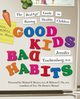 Good Kids, Bad Habits, Trachtenberg Jennifer