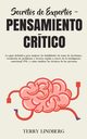 Secretos de Expertos - Pensamiento Crtico, Lindberg Terry