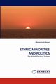 Ethnic Minorities and Politics, Anwar Muhammad