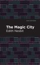 The Magic City, Nesbit Edith