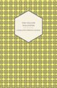 The Yellow Wallpaper;Including the Article 'Why I Wrote The Yellow Wallpaper', Gilman Charlotte Perkins