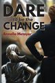Dare to Be the Change, Metoyer Annella