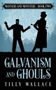 Galvanism and Ghouls, Wallace Tilly