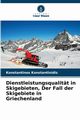 Dienstleistungsqualitt in Skigebieten, Der Fall der Skigebiete in Griechenland, Konstantinidis Konstantinos