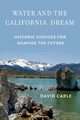 Water and the California Dream, Carle David
