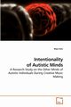 Intentionality of Autistic Minds, Kim Mijin