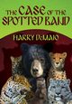 The Case of the Spotted Band (Octavius Bear Book 2), DeMaio Harry
