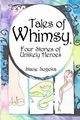 Tales of Whimsy, Stacie Sugioka
