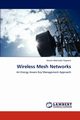 Wireless Mesh Networks, Nayeem Golam Moktader