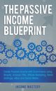 The Passive Income Blueprint, Mastery Income