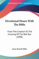 Devotional Hours With The Bible, Miller James Russell