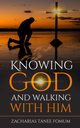 Knowing God And Walking With Him, Fomum Zacharias Tanee