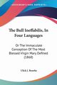 The Bull Ineffabilis, In Four Languages, 