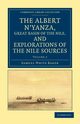 The Albert N'yanza, Great Basin of the Nile, and Explorations of the             Nile Sources - Volume 2, Baker Samuel White
