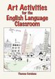 Art Activities for the English Language Classroom, Catalano Theresa