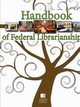 Handbook of Federal Librarianship, 3rd Edition, FAFLRT ALA
