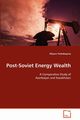 Post-Soviet Energy Wealth, Teshebayeva Dilyara