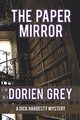The Paper Mirror (A Dick Hardesty Mystery, #10) (Large Print), Grey Dorien