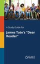 A Study Guide for James Tate's 