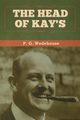 The Head of Kay's, Wodehouse P.  G.