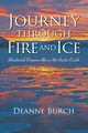 Journey Through Fire and Ice, Burch Deanne