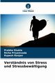 Verstndnis von Stress und Stressbewltigung, Shukla Prabha