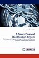 A Secure Personal Identification System, Islam Md. Rajibul