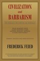 Civilization and Barbarism, Feied Frederick