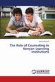 The Role of Counseling in Kenyan Learning Institutions, Kimanzi Joshua