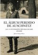 EL ALBUM PERDIDO DE AUSCHWITZ, Gomez Perez Javier