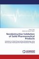 Nondestructive Validation of Solid Pharmaceutical Products, Tahir Fahima