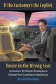 If the Customer's the Copilot, You're in the Wrong Seat, Dennis Brian Samuel