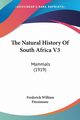 The Natural History Of South Africa V3, Fitzsimons Frederick William