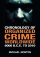 Chronology of Organized Crime Worldwide, 6000 B.C.E. to 2010, Newton Michael