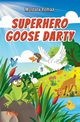 SUPERHERO GOOSE DARTY, Y?lmaz Mustafa