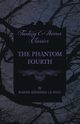 The Phantom Fourth, Fanu Joseph Sheridan Le