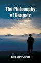 The Philosophy of Despair, Jordan David Starr