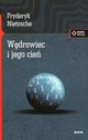 Wdrowiec i jego cie, Nietzsche Friedrich