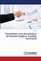 Translation and Annotation of Ancient Uyghur Trading Contracts, Liu Ge