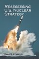 Reassessing U.S. Nuclear Strategy, Kearn David W.