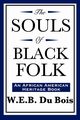 The Souls of Black Folk (An African American Heritage Book), Du Bois W.E.B.