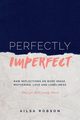 Perfectly Imperfect, Robson Ailsa