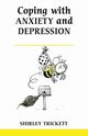 Coping with Anxiety and Depression (Revised), Trickett Shirley