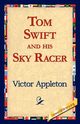 Tom Swift and His Sky Racer, Appleton Victor II