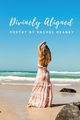 Divinely Aligned, Heaney Rachel J