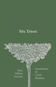 Six Trees, Freeman Mary Wilkins